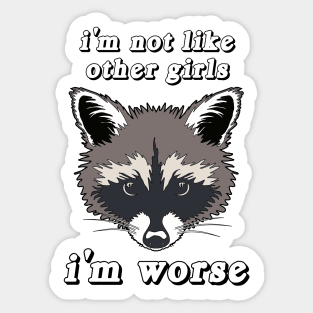 Not Like Other Girls Raccoon Sticker